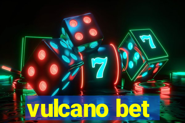 vulcano bet